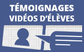 Témoignages vidéos d'élèves